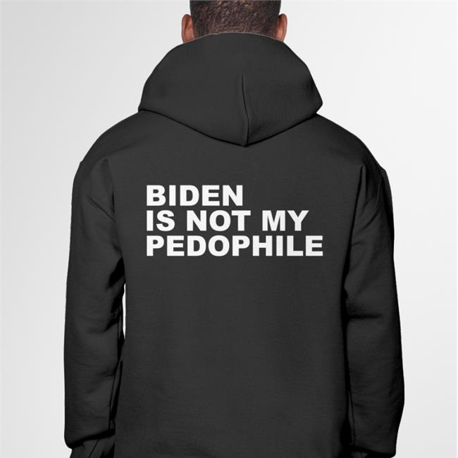 Biden Is Not My Pedophile Shirts