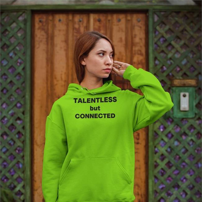 Talentless But Connected T Shirt