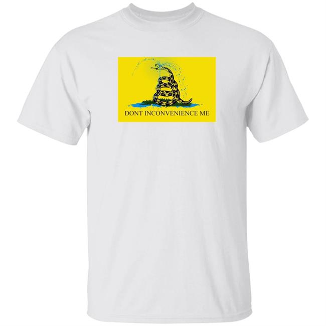 Dont Inconvenience Me Shirt J Hanson