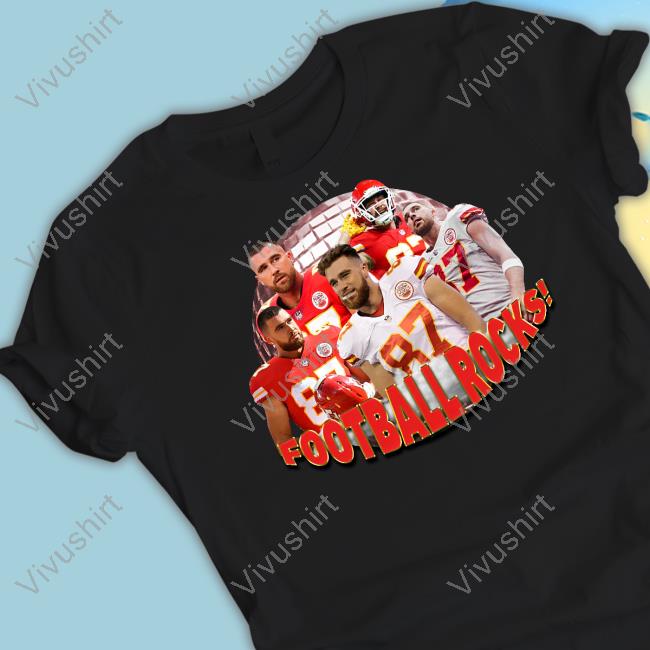 Sad Street Travis Kelce Football Rocks Shirt