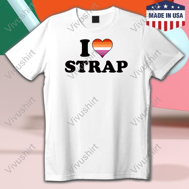 I Heart Strap Lesbian Shirt