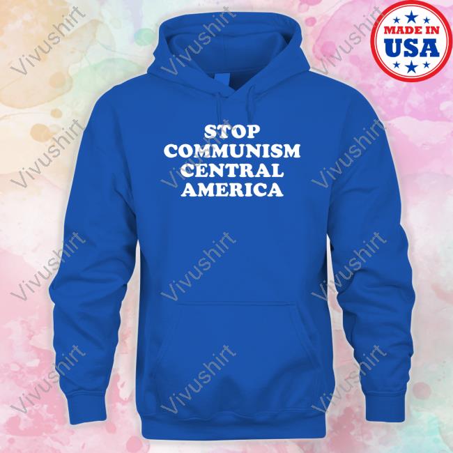 Stop Communism Central America Funny T Shirt Rubashka Store