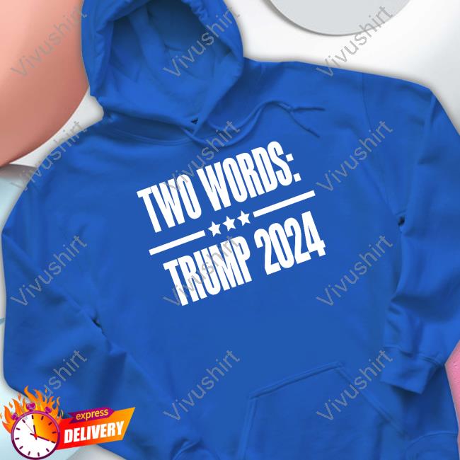 Irishpeachbackup 2 Words Trump 2024 Sweatshirt