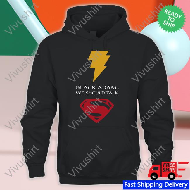 Black Adam We Should Talk T Shirt