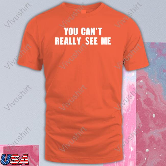 Shithead Steve You Can't Really See Me Tee Shirt