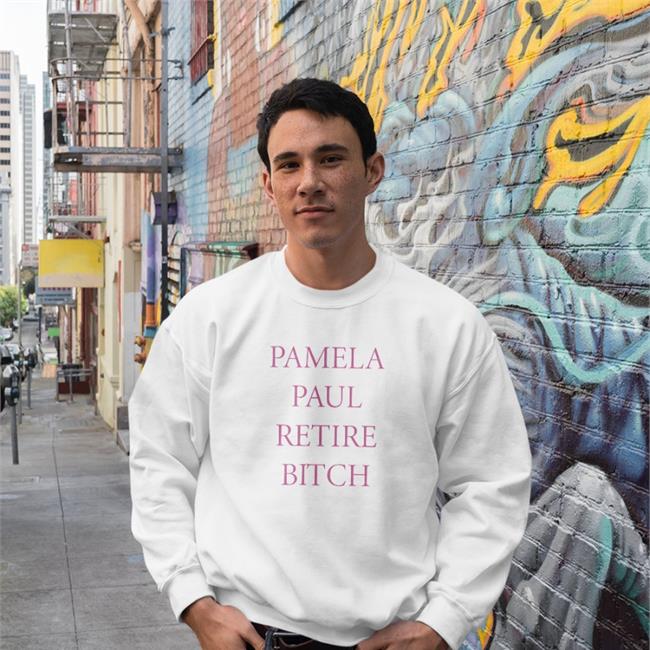 Pamela Paul Retire Bitch Long Sleeve Tee Shirt