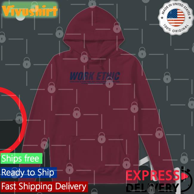 Work Ethic Hoodie Work Ethic Hoodie