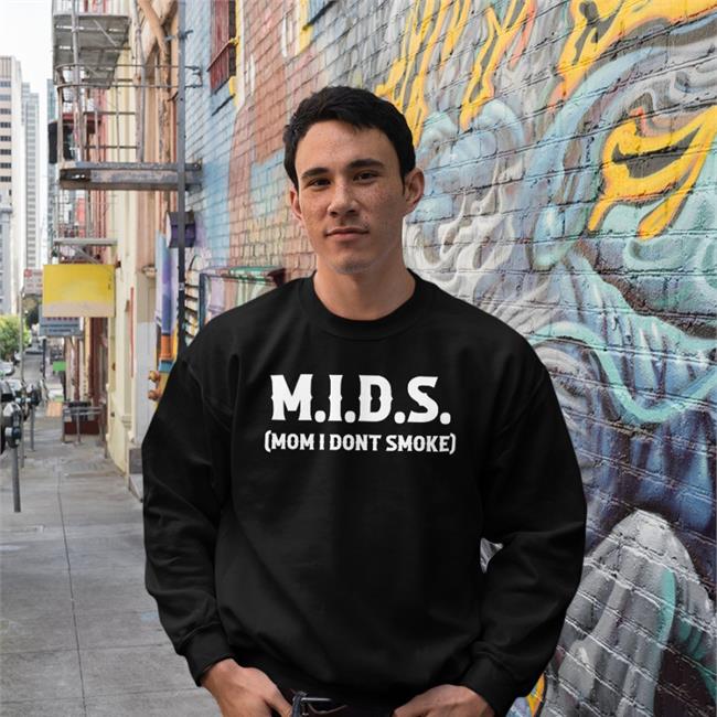 Mids Mom I Dont Smoke Shirt