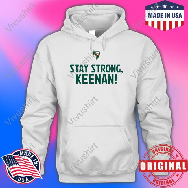 Stay Strong Keenan Tees