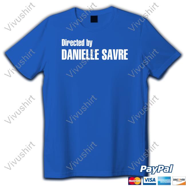 Directed By Dsavre Shirt