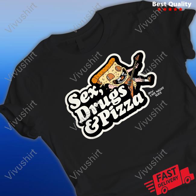 Timberbams Sex,Drugs And Pizza Sweatshirt