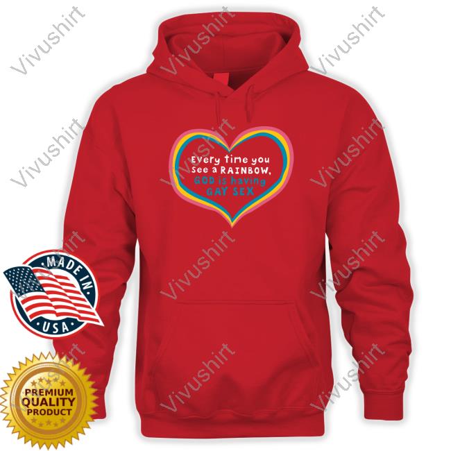 Tshirthell Store Everytime You See A Rainbow God Is Having Gay Sex Shirt