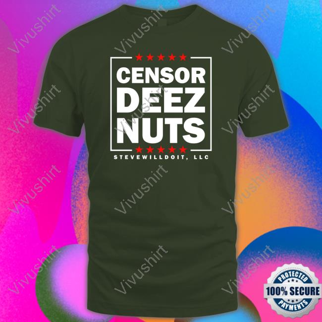 Stevewilldoit Censor Deez Nuts Shirt