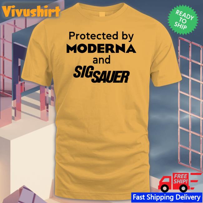 Protected By Moderna And Sig Sauer Hoodie