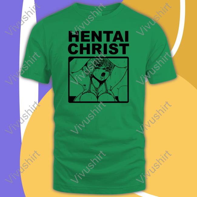 Shirtsthtgohard Hentai Christ Shirt