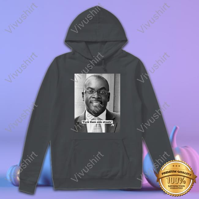 Fuck Them Side Streets Tee Shirt