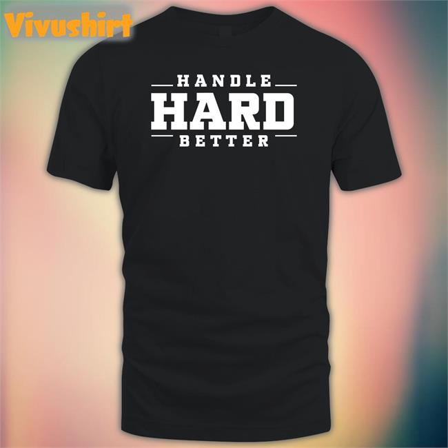 Kara Lawson Handle Hard Better Hoodie