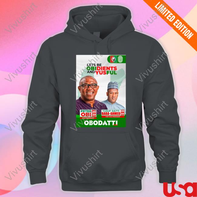 Lets Be Obidients And Yusful Obidatti 2023 Shirt
