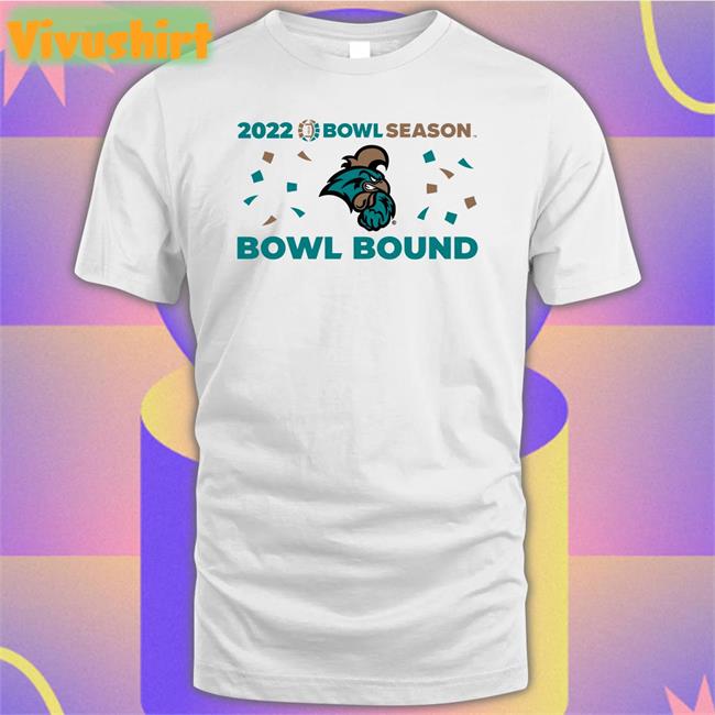 Bowl Season Bowl Bound 2022 Shirt Coastal Football Bel1eve