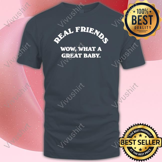 Real Friends Merch Wow What A Great Baby T Shirts Real Friends Wow What A Great Baby Crewneck Sweatshirt