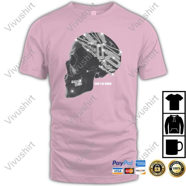 Don't Be Dumb Shirt