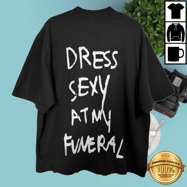 Blasters Club Merch Dress Sexy At My Funeral T-Shirt