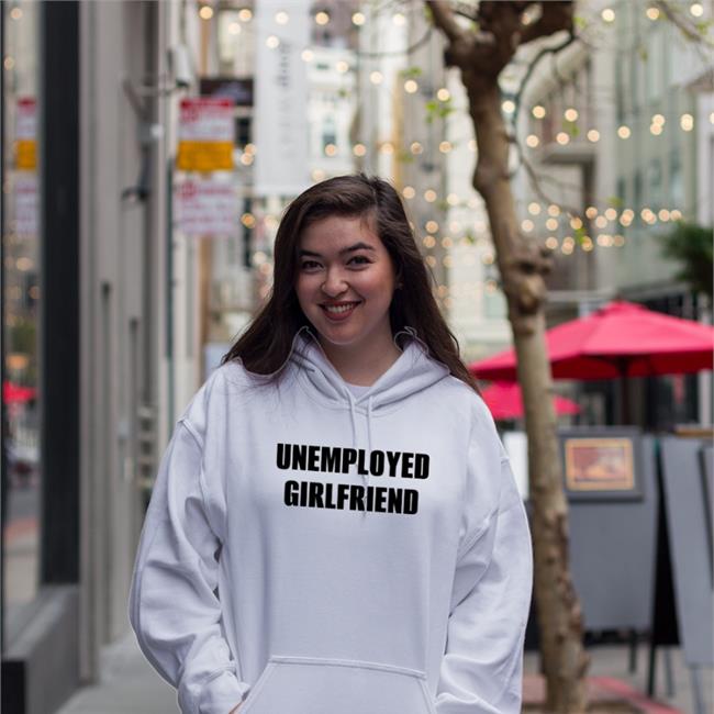 Unemployed Girlfriend Tee Shirt