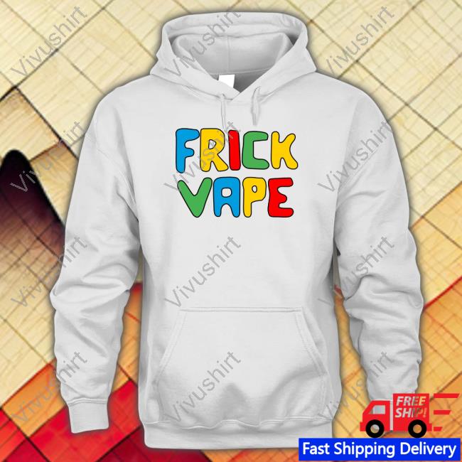 Fun Frick Vape Hoodie Baylen Levine Merch Frick Vape Hoodie