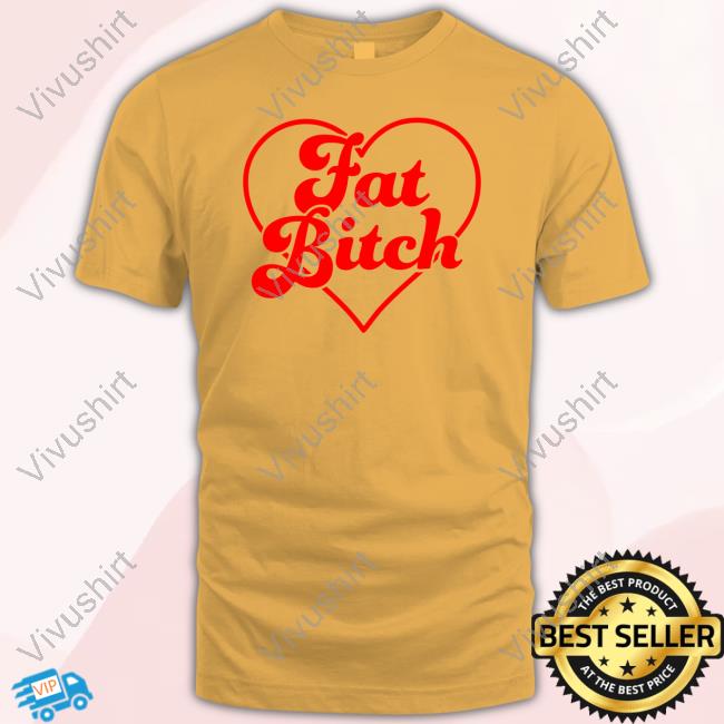 Fat Girl Flow Merch Fat Bitch Tee Shirt