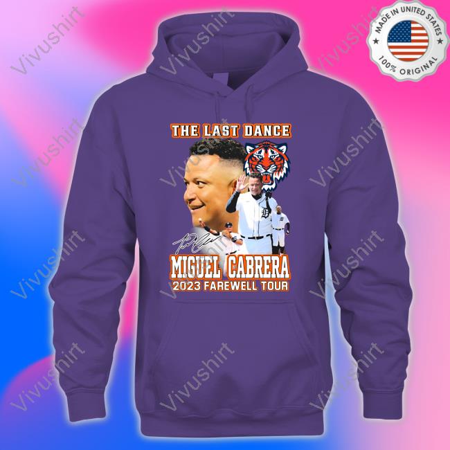 The Last Dance Miguel Cabrera 2023 Farewell Tour T Shirts