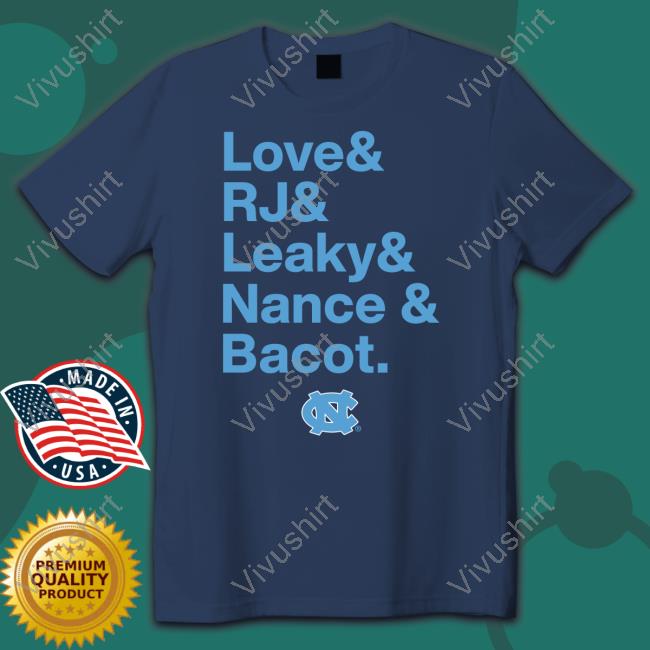 Breaking T Store Love & Rj & Leaky & Nance & Bacot Hoodied Sweatshirt UNC Basketball