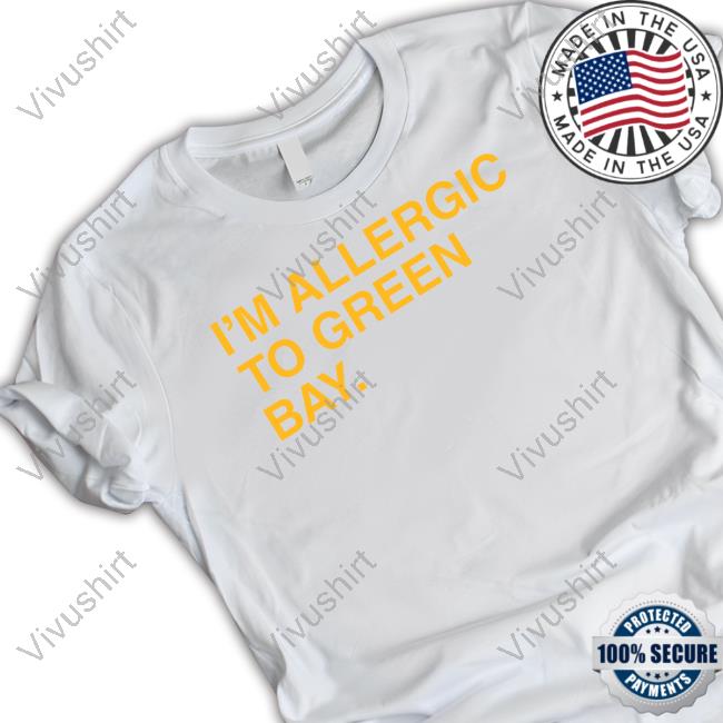 I'm Allergic To Green Bay T-Shirt