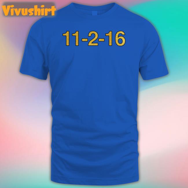 11-2-16 Tee Shirt