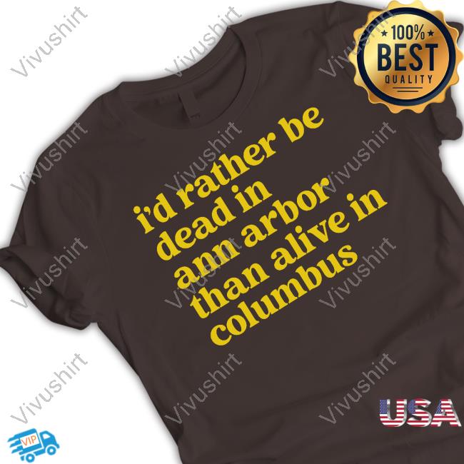 Barstoolu I'd Rather Be Dead In Ann Arbor Than Alive In Columbus Sweatshirt