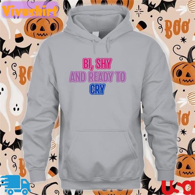 Bi Shy And Ready To Cry Shirts navy