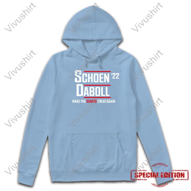 Schoen'22 Daboll Make The Giants Great Again Hoodie