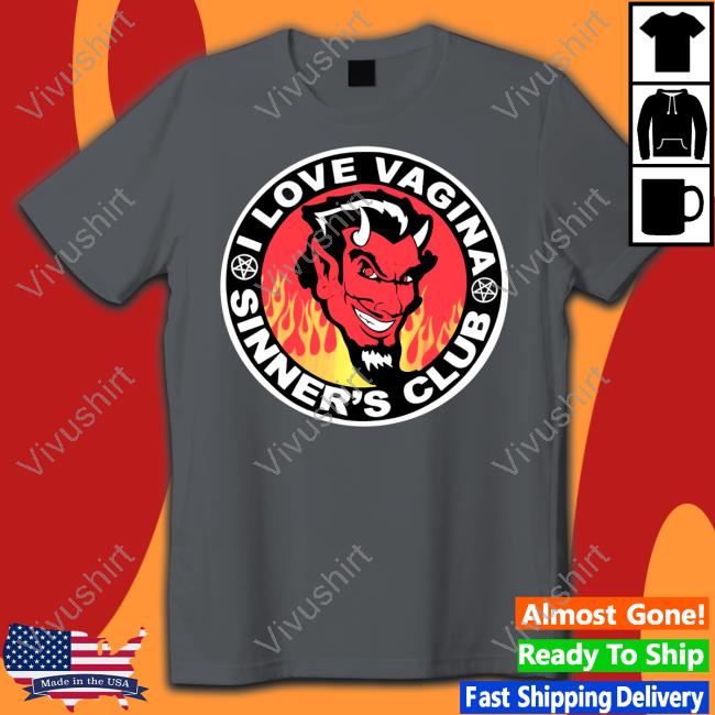 Ilv Clothing Co I Love Vagina Sinner's Club Shirt
