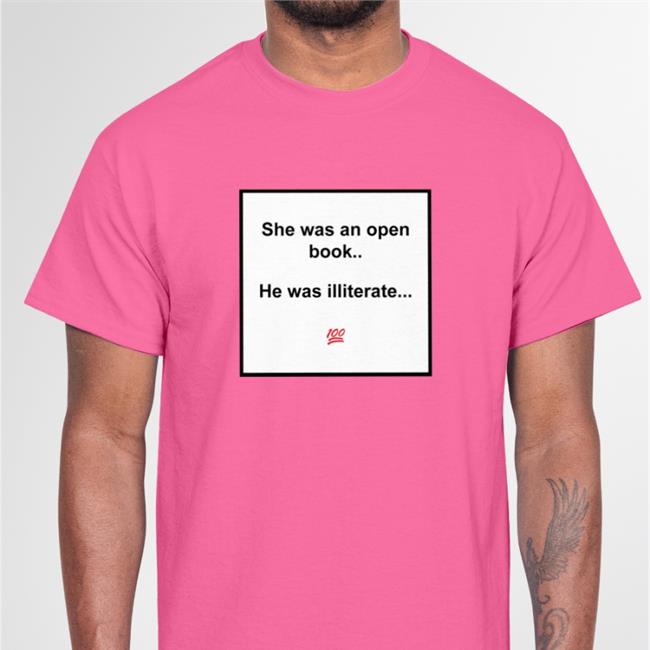 Meme King Memeking4real Merch She Was An Open Book He Was Illiterate Hoodie