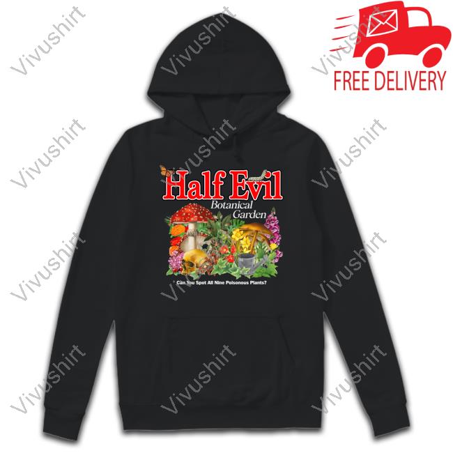 333 Half Evil Botanical Garden Can You Spot All Nine Poisonous Plants Shirt