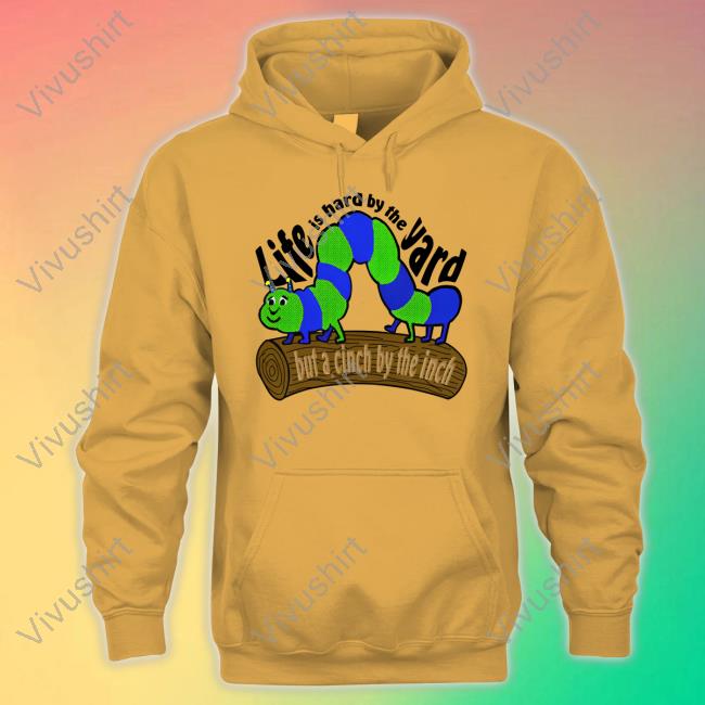 Life Is Hard By The Yard Tee Strangethrift The Good Shirts Store Life Is Hard By The Yard Funny T Shirt