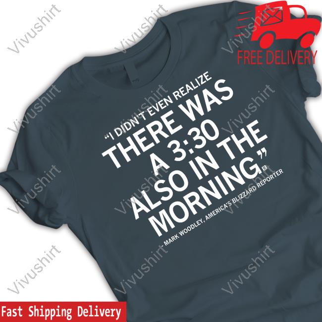 I Didn't Realize There Was A 3 30 Also In The Morning Tee