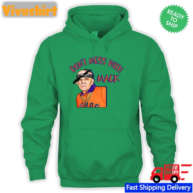 Don't Mess With Mack Sweatshirt