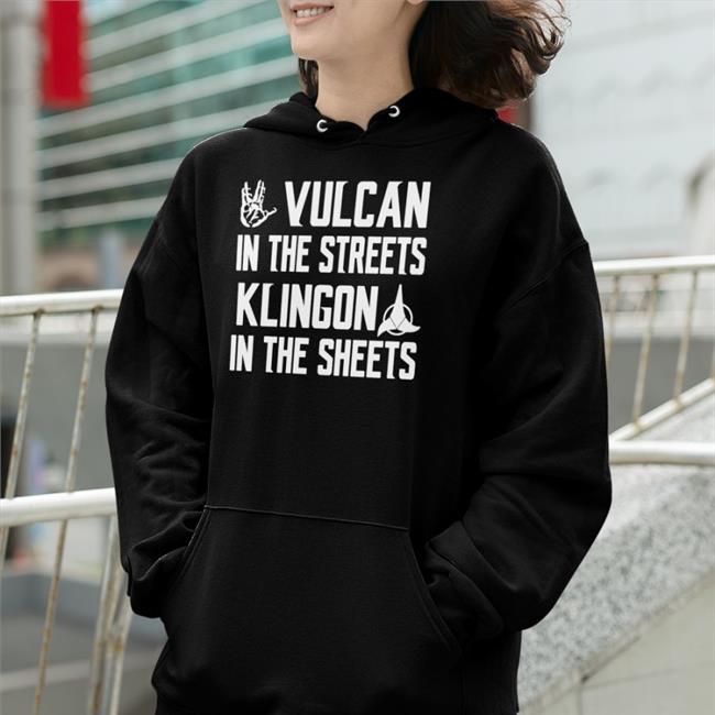 Funny Vulcan In The Streets Klingon In The Sheets Shirt