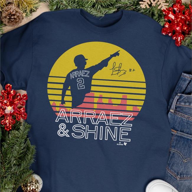 Funny Arraez & Shine T Shirt
