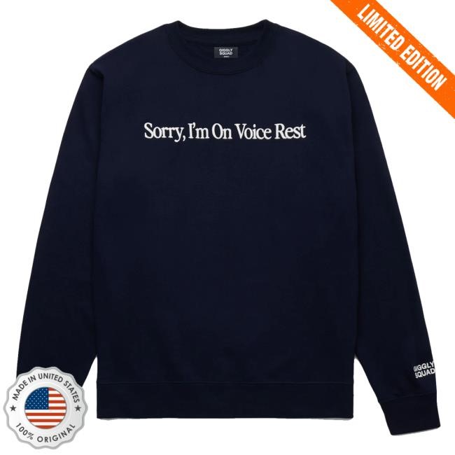Official Giggly Squad Merch Store Shop Sorry I'm On Vocal Rest Hoodie