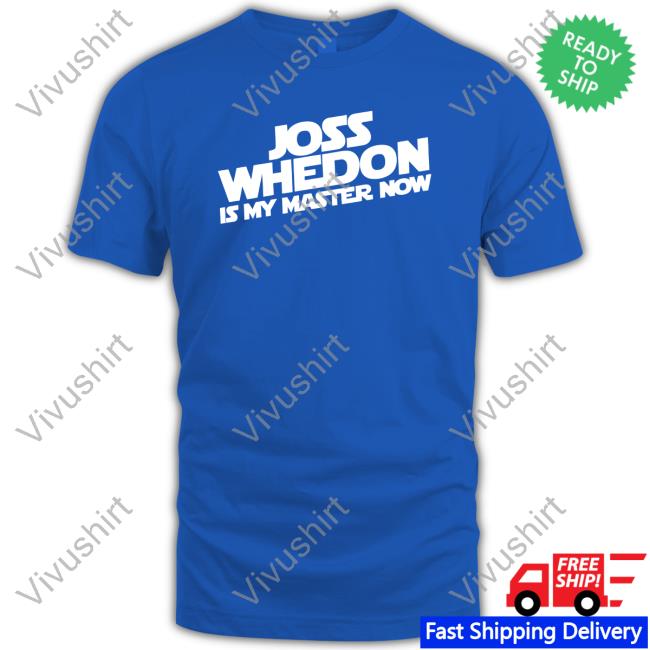 Kriswolfheart Joss Whedon Is My Master Now Tee Shirt