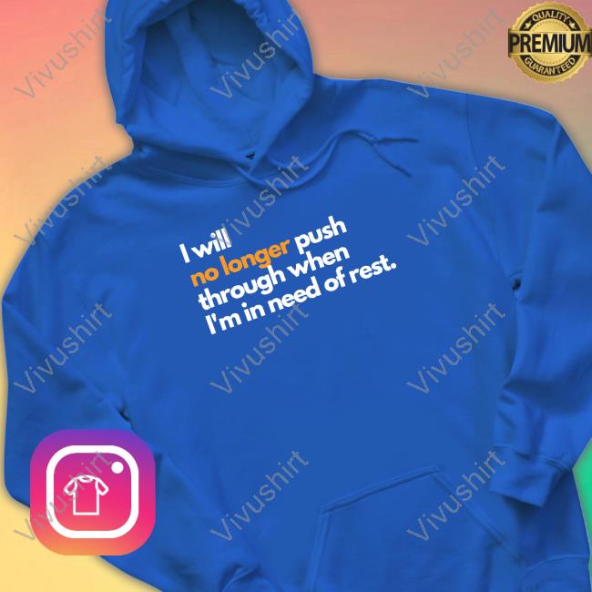 Mahogany Mommies Store I Will No Longer Push Through When I'm In Need Of Rest Tee