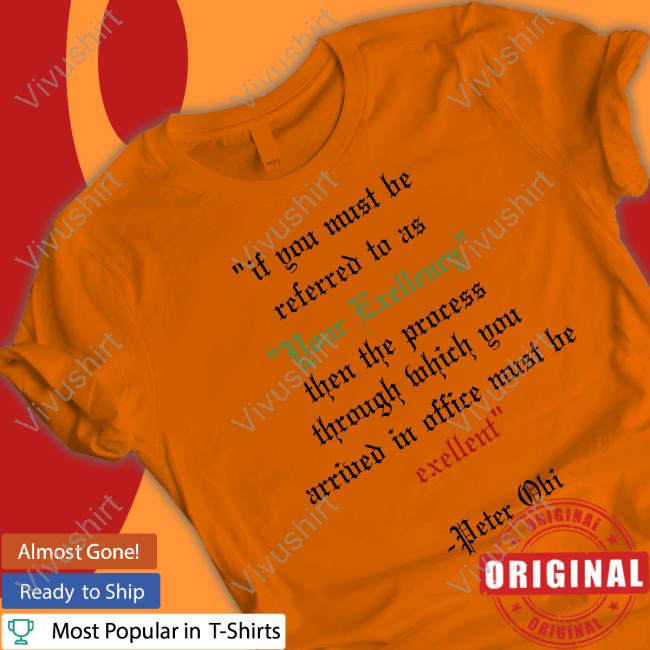 Peter Obi If You Must Be Referred To As Your Excellency Then The Process Through Which You Long Sleeve Tee Shirt