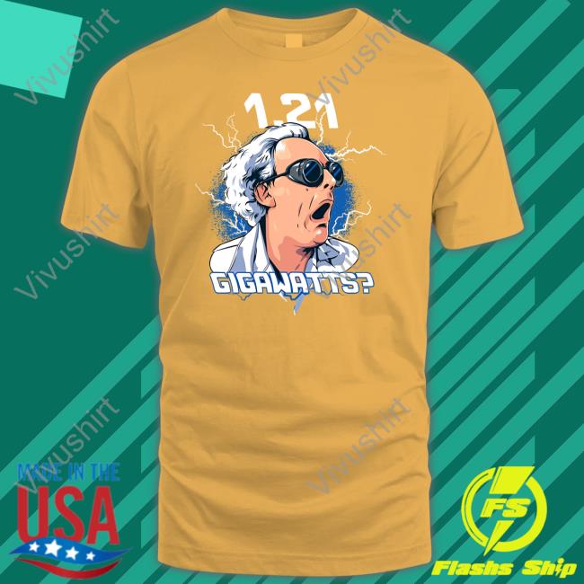 Christopher Lloyd 1.21 Gigawatts Tees