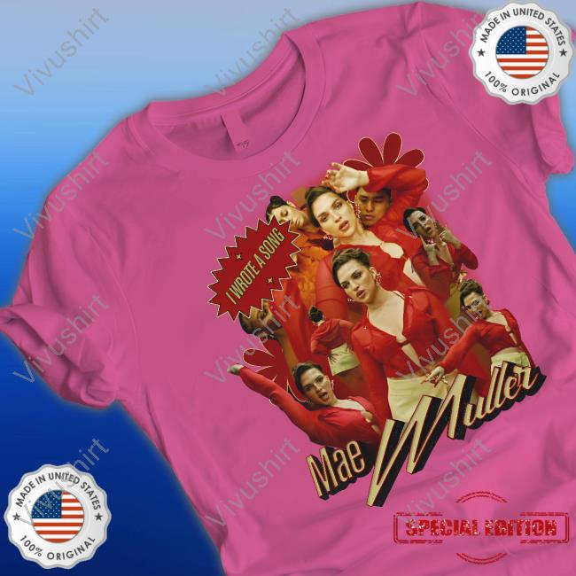 Mae Muller’S Eurovision I Wrote A Song Shirts